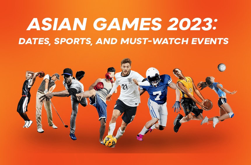 Asian Games 2023 Schedule: Dates, Sports, & Must-Watch Events