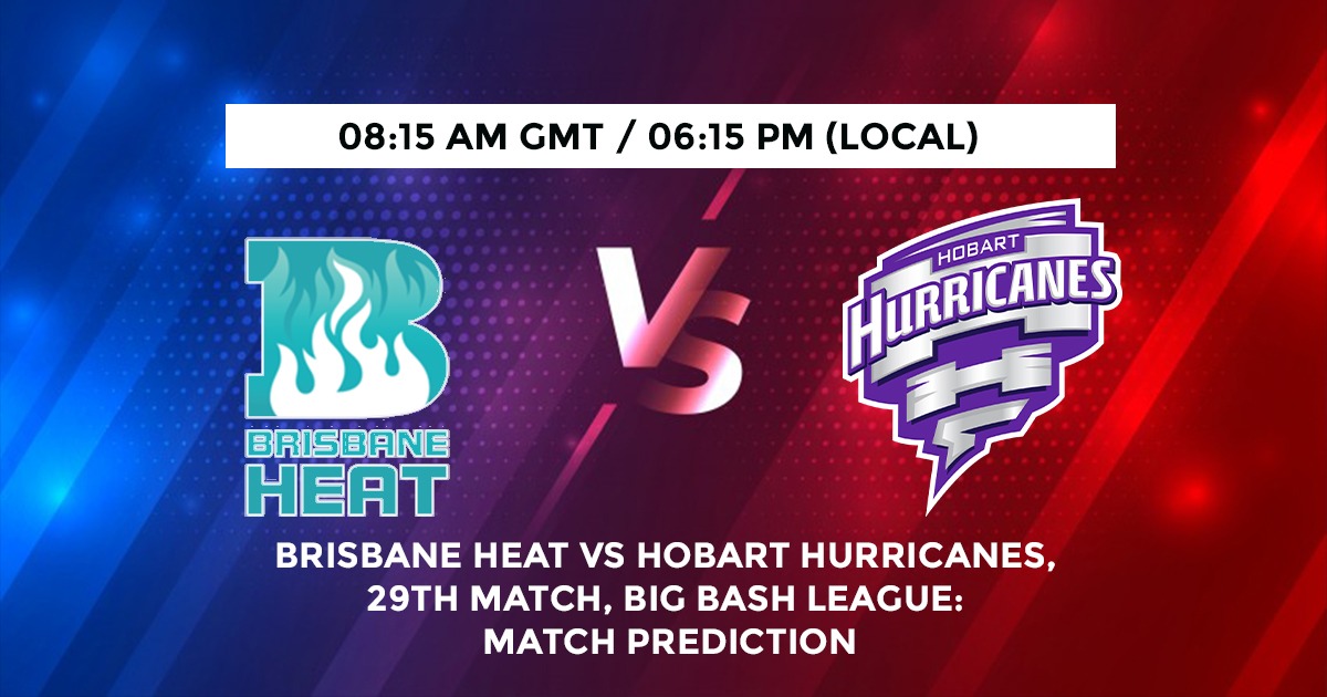 Brisbane Heat vs Hobart Hurricanes