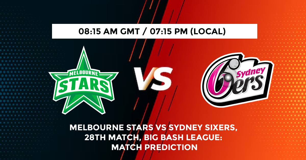 Melbourne Stars vs Sydney Sixers