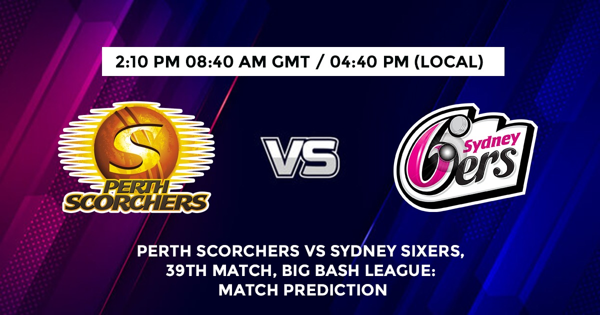 Perth Scorchers vs Sydney Sixers